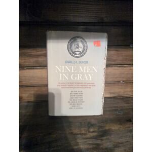 Nine Men in Gray by Chalres L. Dufour, 1963 Hardcover, Civil War Literature‎